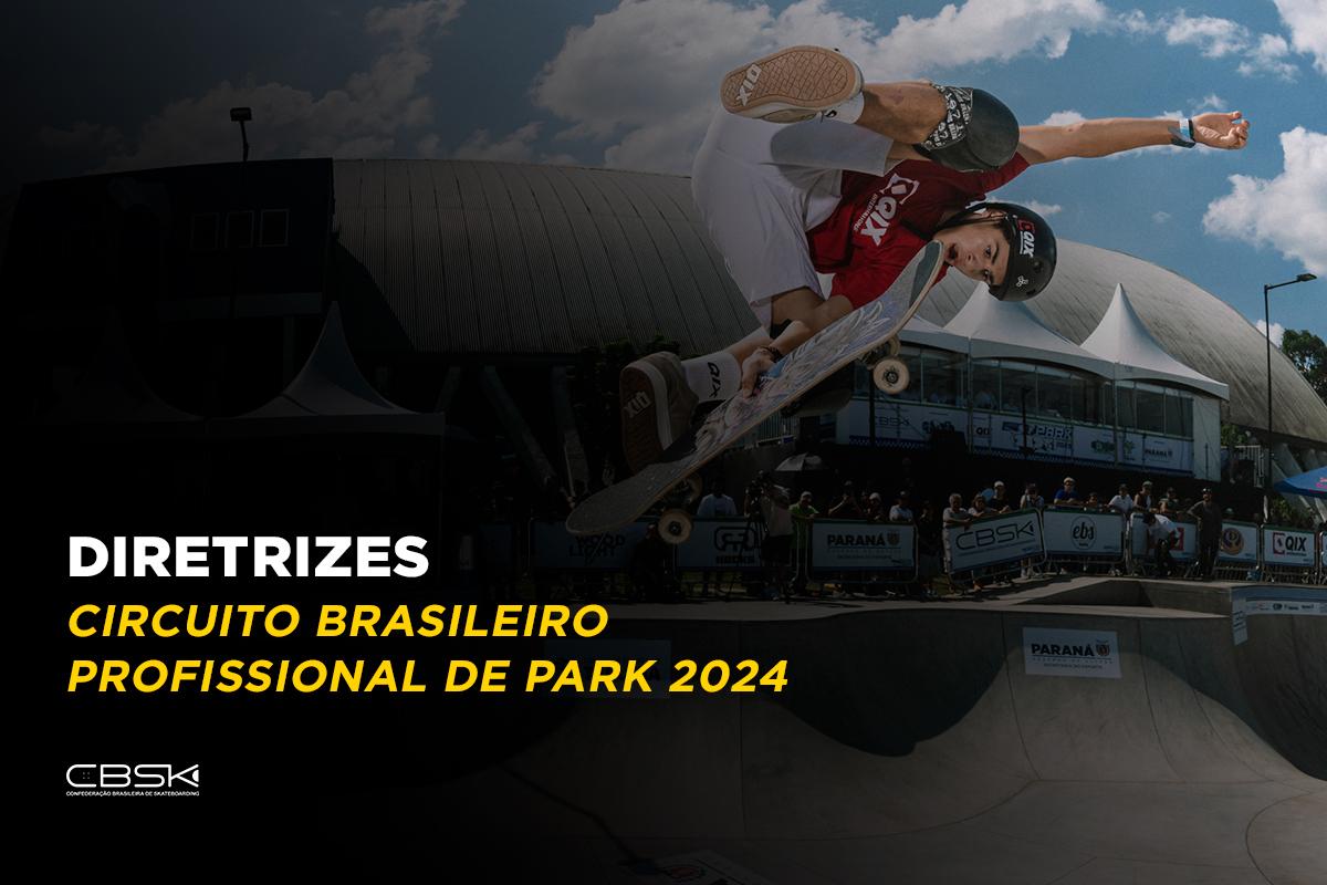 Confira as diretrizes do Circuito Brasileiro Profissional de Park 2024