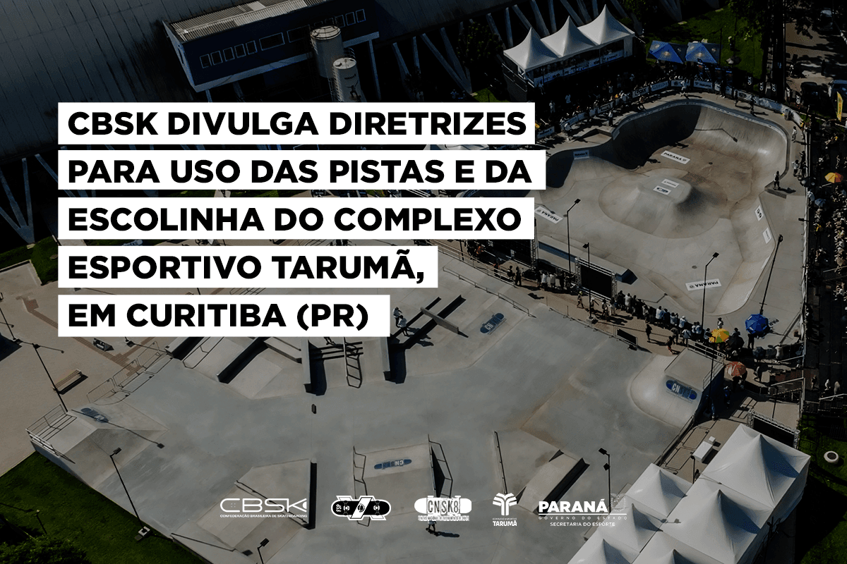 CBSk divulga diretrizes para uso das pistas e da escolinha do Complexo Esportivo Tarumã, em Curitiba (PR)
